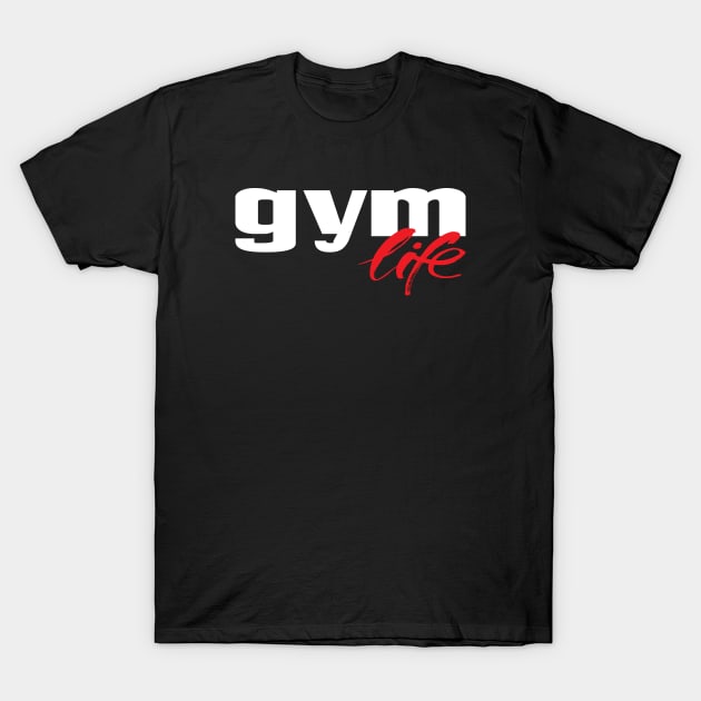 Gym Life T-Shirt by ProjectX23Red